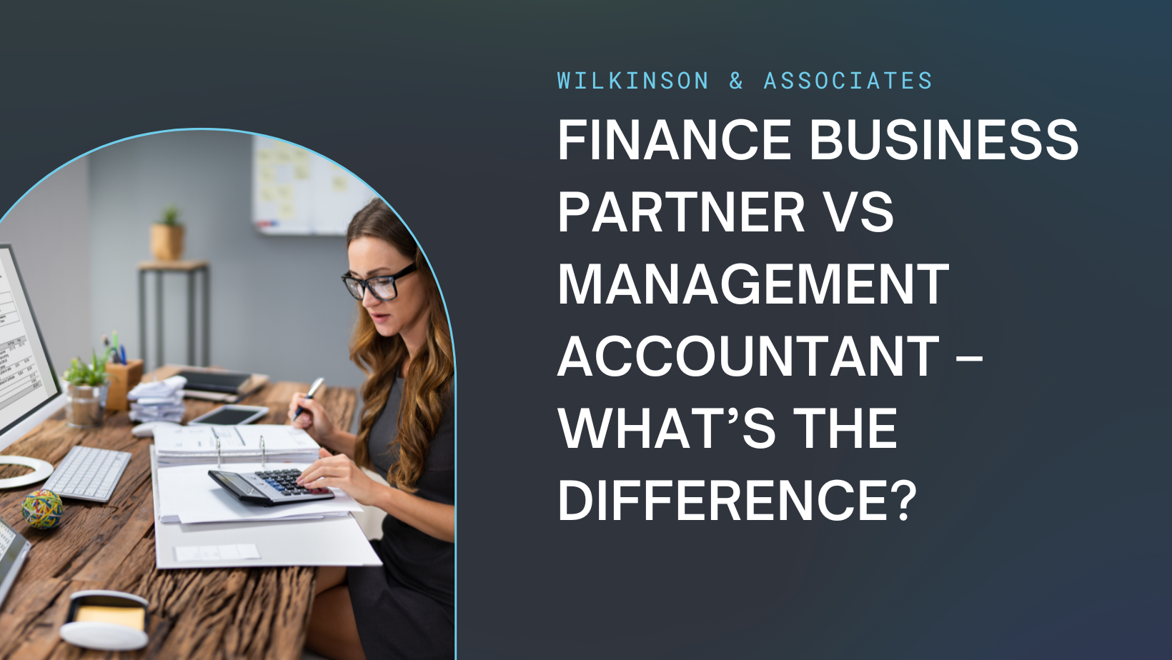 finance-business-partner-vs-management-accountant-what-s-the-difference